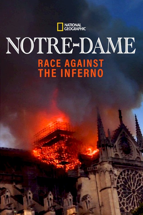 Notre-Dame: Race Against the Inferno Notre-Dame: Race Against the Inferno