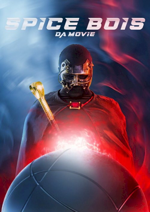 Spice Bois: Da Movie Spice Bois: Da Movie