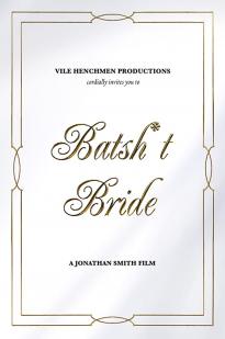 Batsh*t Bride Batsh*t Bride