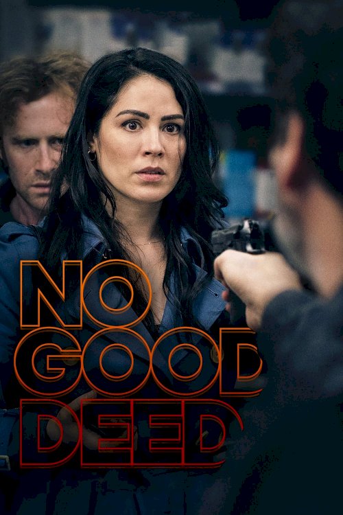 No Good Deed No Good Deed