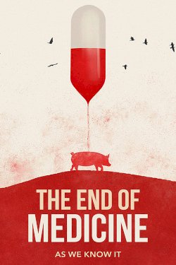The End of Medicine The End of Medicine