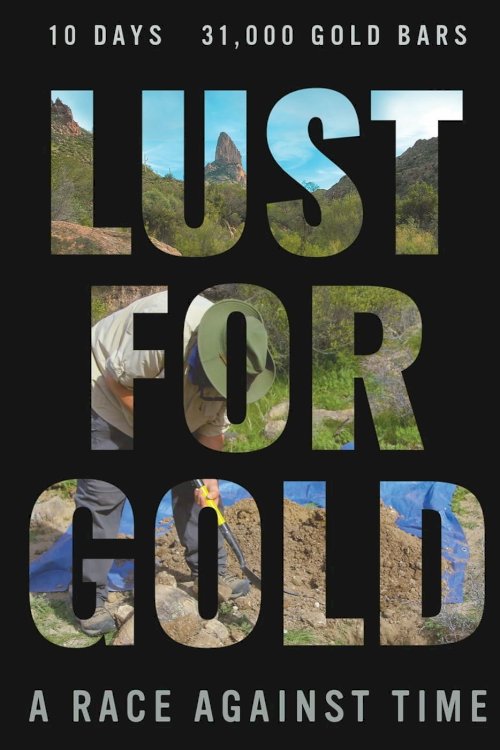 Lust for Gold: A Race Against Time Lust for Gold: A Race Against Time