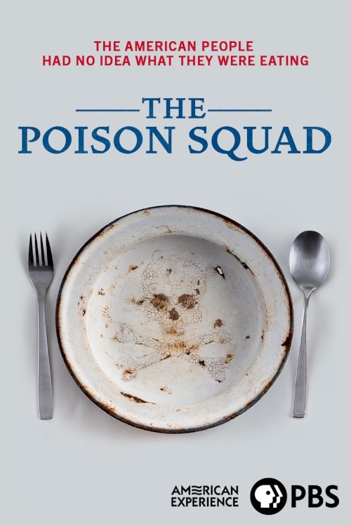 The Poison Squad The Poison Squad