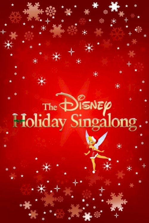 The Disney Holiday Singalong The Disney Holiday Singalong