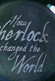 How Sherlock Changed the World