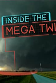 National Geographic: Inside the Mega Twister National Geographic: Inside the Mega Twister