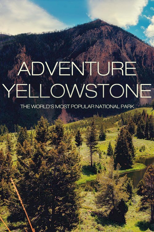 Adventure Yellowstone Adventure Yellowstone