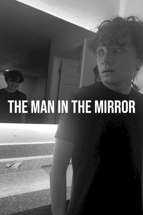The Man in the Mirror The Man in the Mirror