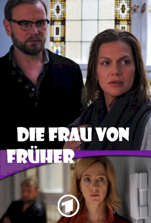 Die Frau von früher Die Frau von früher