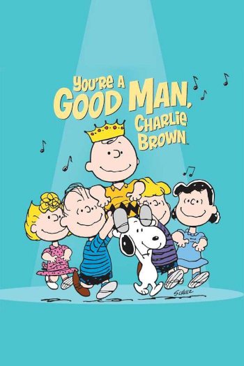 You're a Good Man, Charlie Brown You're a Good Man, Charlie Brown