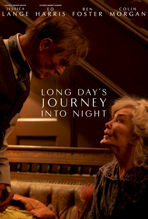 Long Day's Journey into Night Long Day's Journey into Night