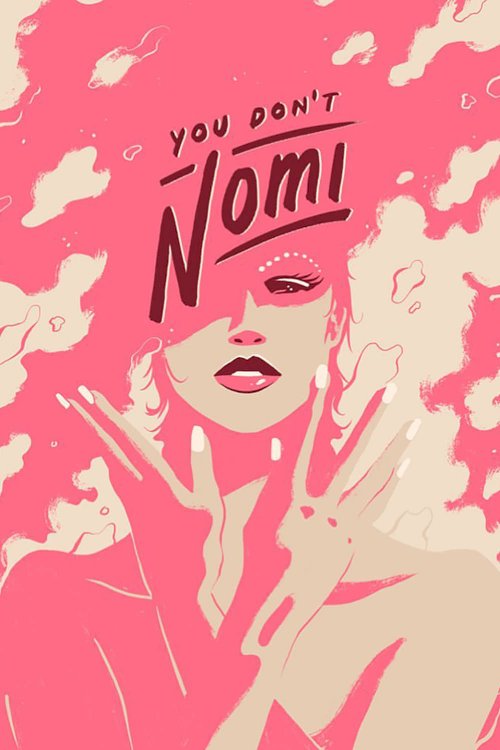 You Don't Nomi You Don't Nomi
