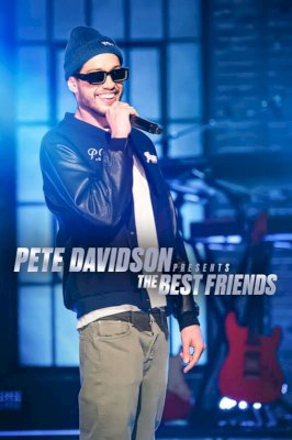 Pete Davidson Presents: The Best Friends Pete Davidson Presents: The Best Friends