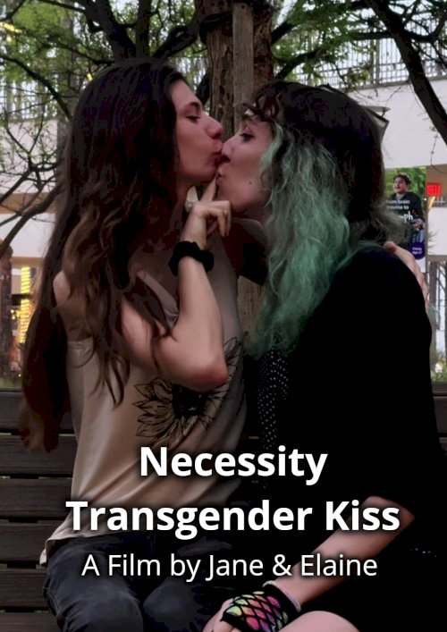 Necessity: Transgender Kiss Necessity: Transgender Kiss
