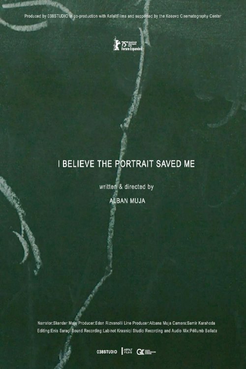 I Believe the Portrait Saved Me I Believe the Portrait Saved Me