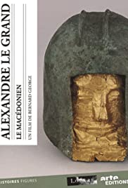 Alexandre le Grand : Le Macédonien Alexandre le Grand : Le Macédonien