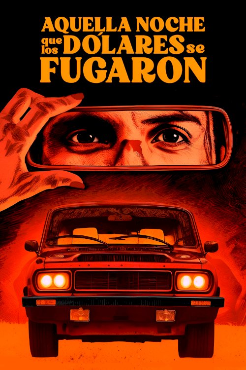 Aquella noche que los dólares se fugaron Aquella noche que los dólares se fugaron