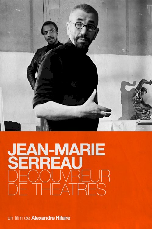 Jean-Marie Serreau, découvreur de théâtres Jean-Marie Serreau, découvreur de théâtres