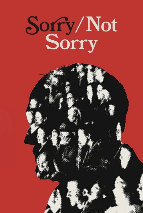 Sorry/Not Sorry Sorry/Not Sorry