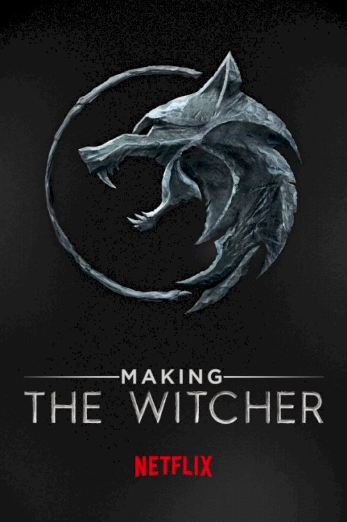 Making The Witcher Making The Witcher