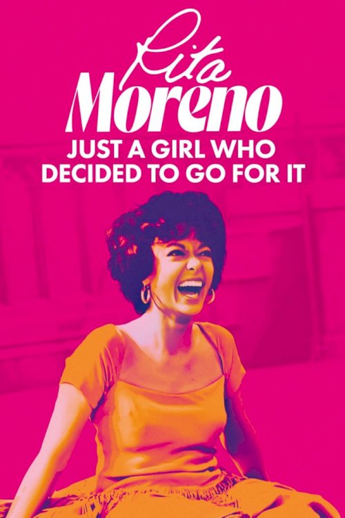 Rita Moreno: Just a Girl Who Decided to Go for It Rita Moreno: Just a Girl Who Decided to Go for It