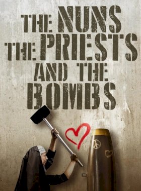 The Nuns, the Priests, and the Bombs The Nuns, the Priests, and the Bombs