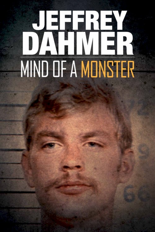 Jeffrey Dahmer: Mind of a Monster Jeffrey Dahmer: Mind of a Monster