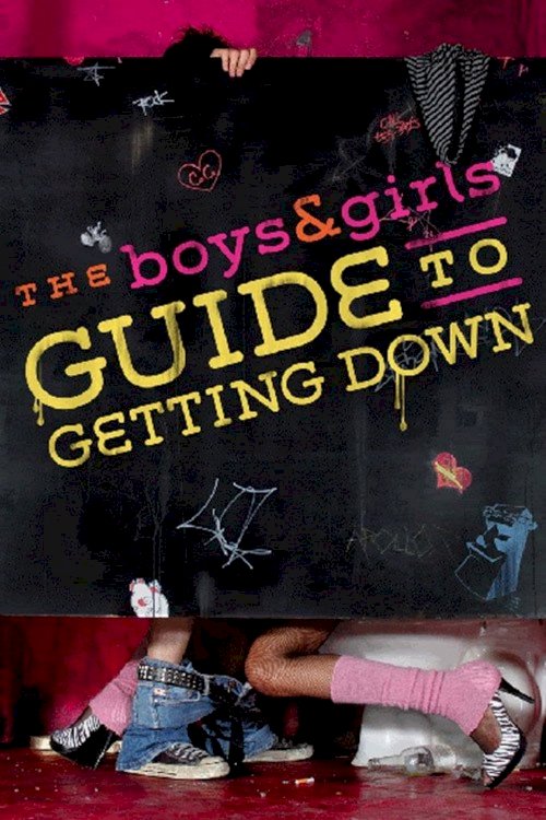The Boys & Girls Guide to Getting Down The Boys & Girls Guide to Getting Down