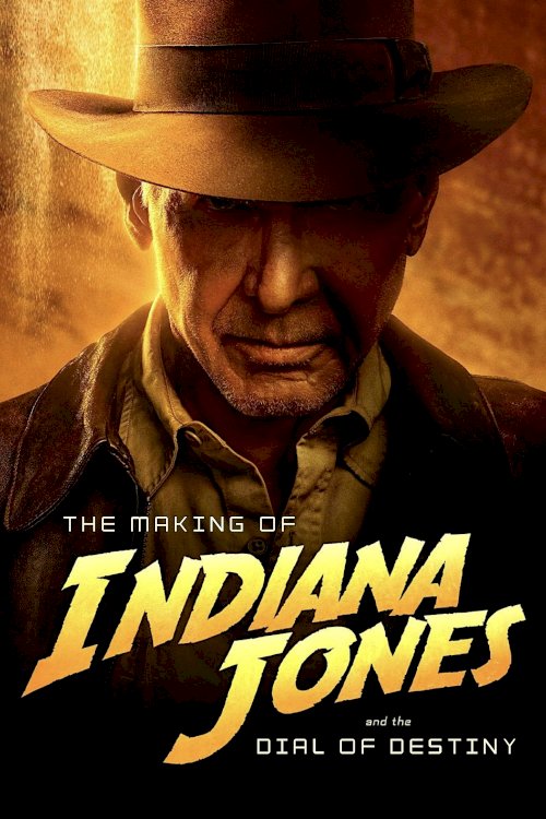 The Making of Indiana Jones and the Dial of Destiny The Making of Indiana Jones and the Dial of Destiny