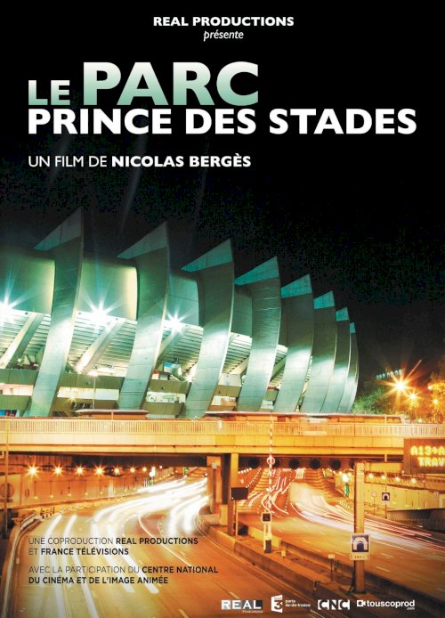 Le Parc, Prince des stades Le Parc, Prince des stades