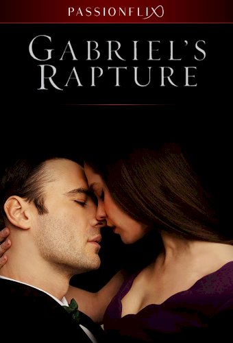 Gabriel's Rapture: Part I Gabriel's Rapture: Part I