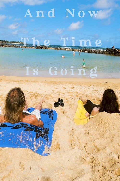 And Now the Time Is Going And Now the Time Is Going