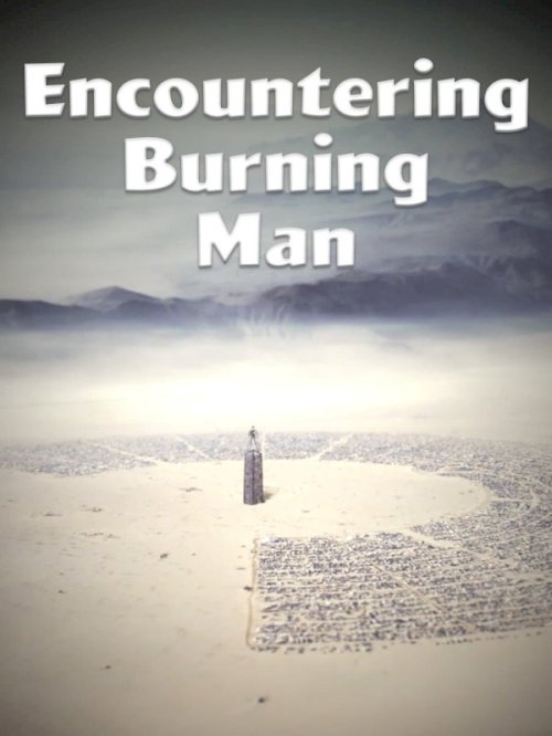 Encountering Burning Man Encountering Burning Man