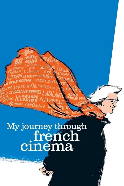 My Journey Through French Cinema My Journey Through French Cinema