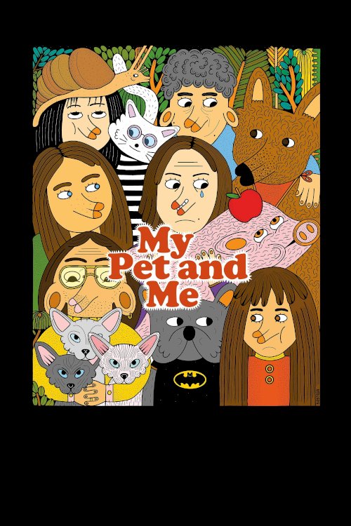 My Pet and Me My Pet and Me
