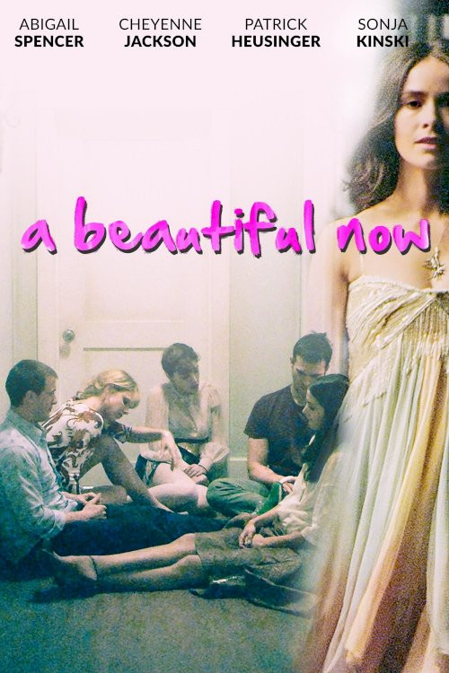 A Beautiful Now A Beautiful Now