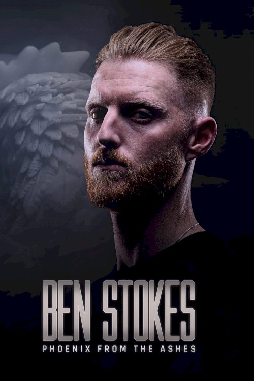 Ben Stokes: Phoenix from the Ashes Ben Stokes: Phoenix from the Ashes