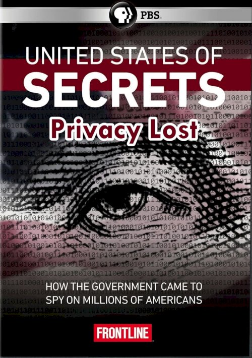 United States of Secrets (Part Two): Privacy Lost United States of Secrets (Part Two): Privacy Lost