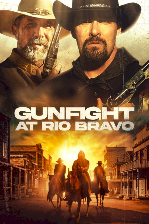 Gunfight at Rio Bravo Gunfight at Rio Bravo
