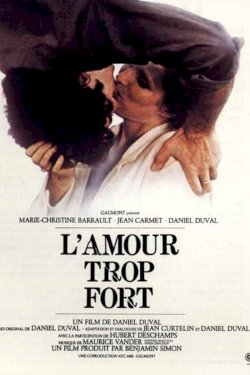 L'amour trop fort L'amour trop fort
