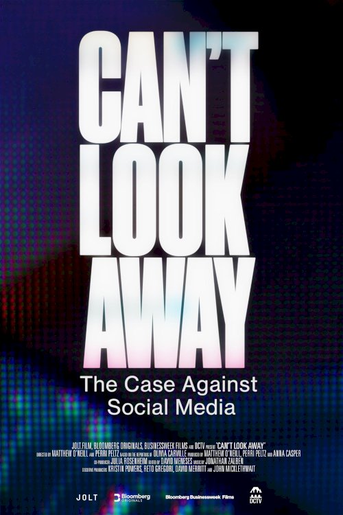 Can't Look Away: The Case Against Social Media Can't Look Away: The Case Against Social Media