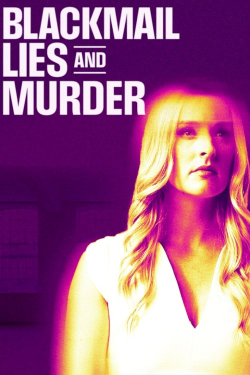 Blackmail, Lies and Murder Blackmail, Lies and Murder