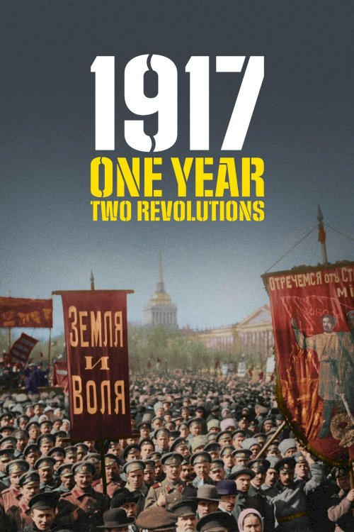 1917: One Year, Two Revolutions 1917: One Year, Two Revolutions