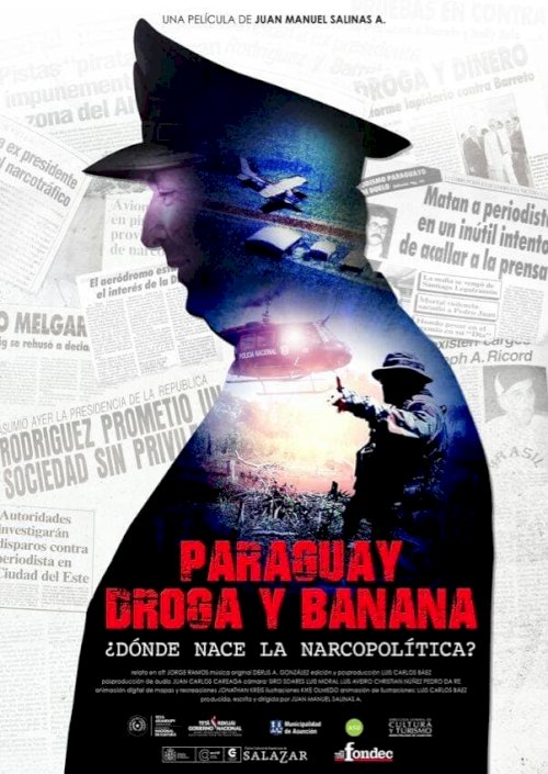 Paraguay, Drugs and Banana Paraguay, Drugs and Banana