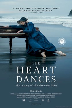 The Heart Dances - The Journey of The Piano: The Ballet The Heart Dances - The Journey of The Piano: The Ballet