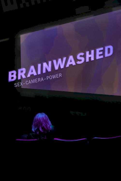 Brainwashed: Sex-Camera-Power Brainwashed: Sex-Camera-Power