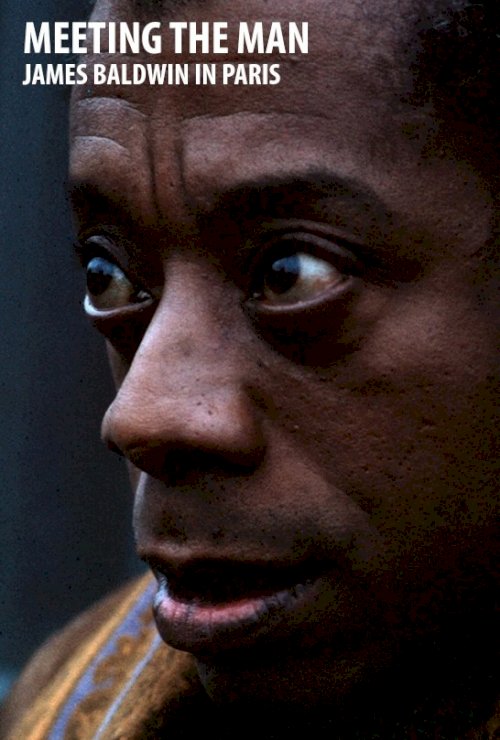 Meeting the Man: James Baldwin in Paris Meeting the Man: James Baldwin in Paris