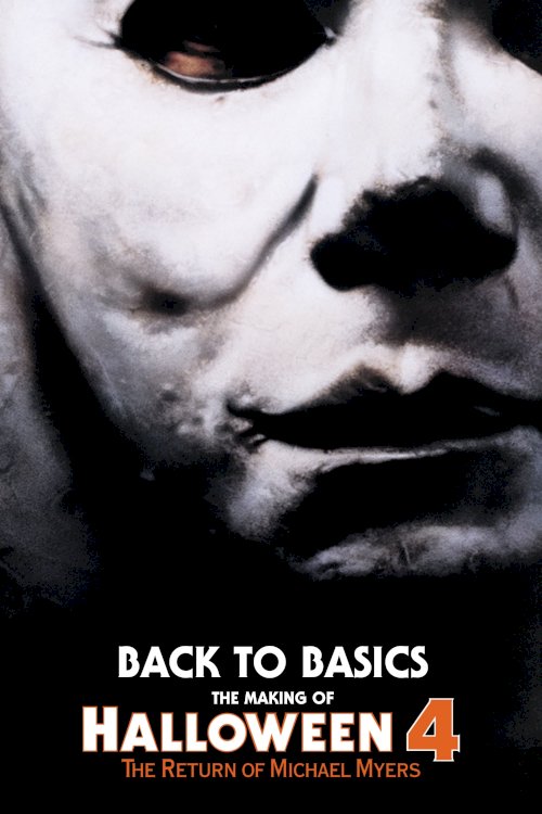 Back to Basics: The Making of Halloween 4 Back to Basics: The Making of Halloween 4