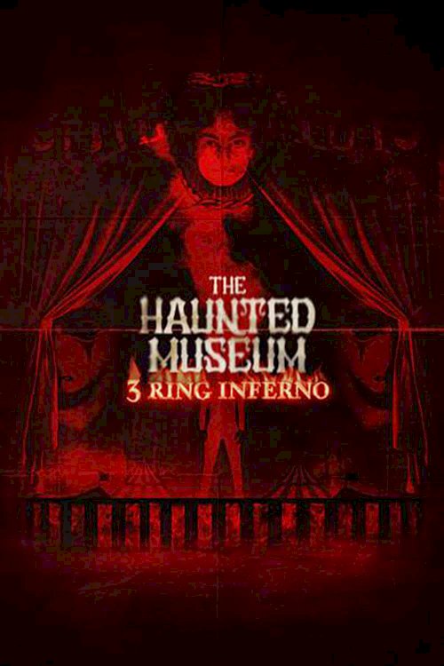 The Haunted Museum: 3 Ring Inferno The Haunted Museum: 3 Ring Inferno