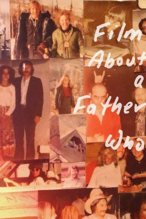 Film About a Father Who Film About a Father Who